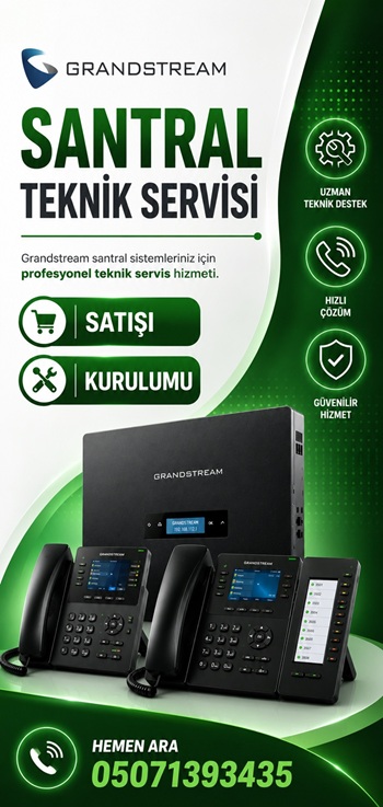 Grandstream santral teknik servisi